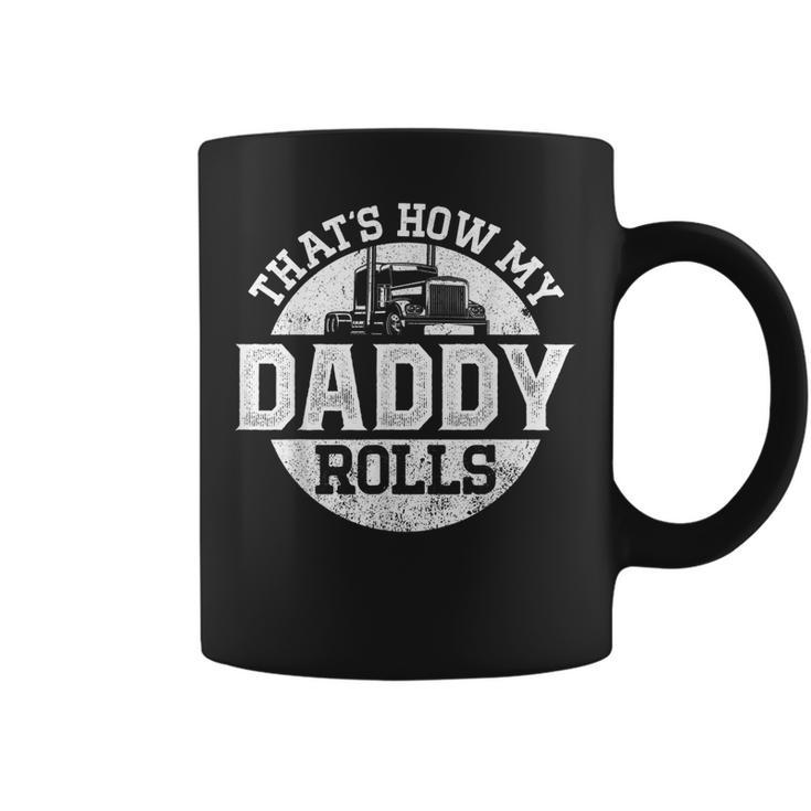 Trucker Truck Driver Dad Son Daughter Vintage Thats How My Coffee Mug