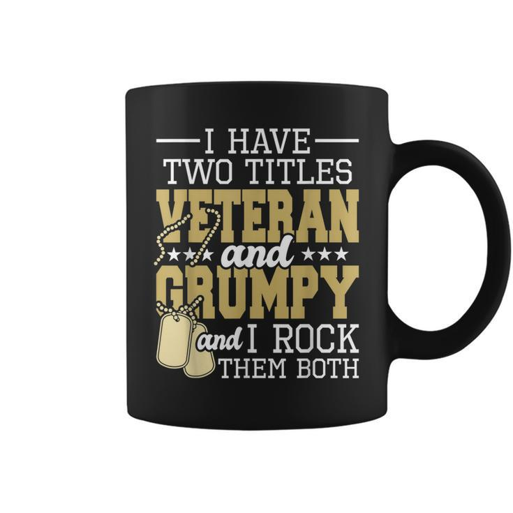 Two Titles Veteran And Grumpy - Patriotic Us Veteran  Coffee Mug