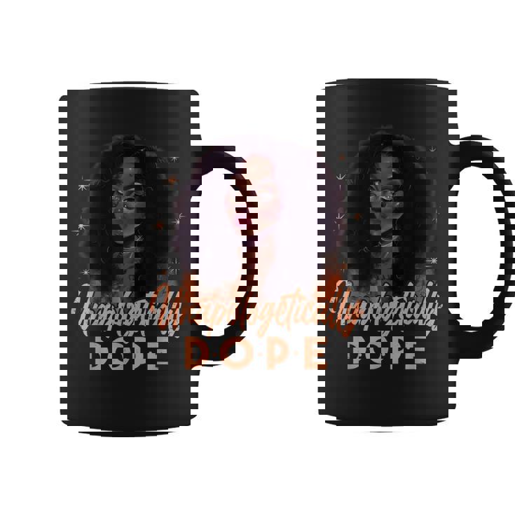 Unapologetically Dope Black Pride Melanin Afro Black History  Coffee Mug