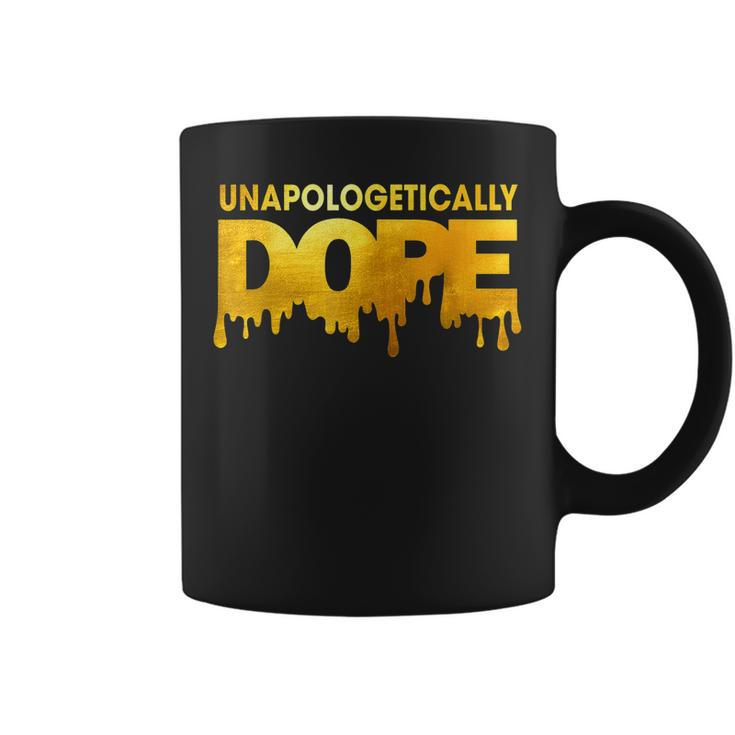 Unapologetically Dope Melanin African Black History Dripping  V2 Coffee Mug