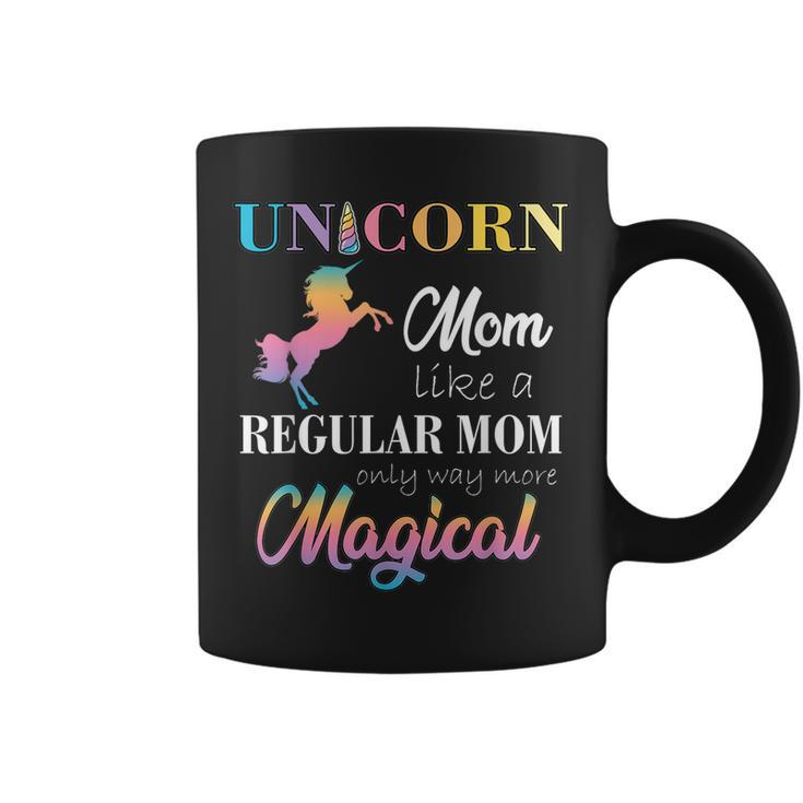 Unicorn Mom Like Regular Mothers Day T Shirts Women Gift Coffee Mug