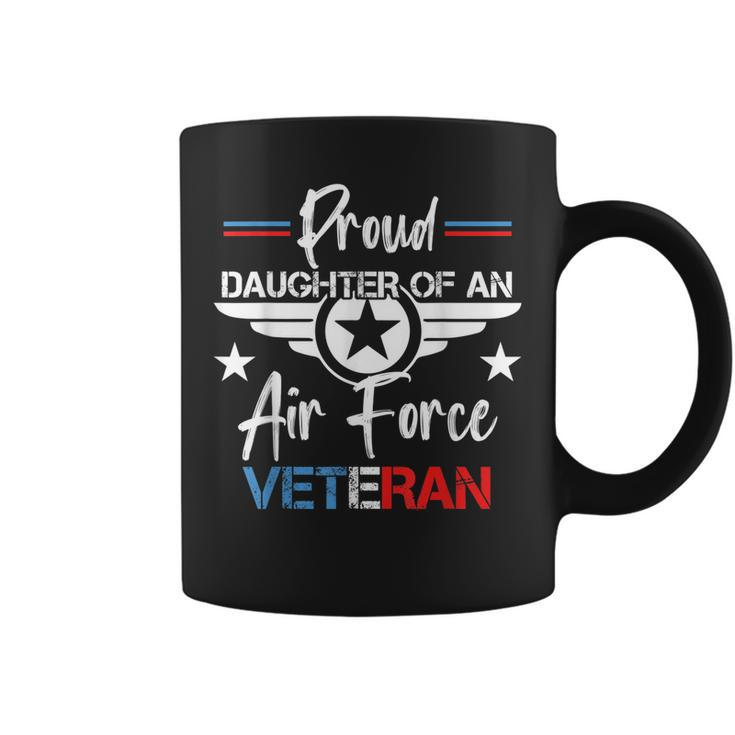 Us Air Force Veteran Proud Daughter Of An Air Force Veteran  Coffee Mug