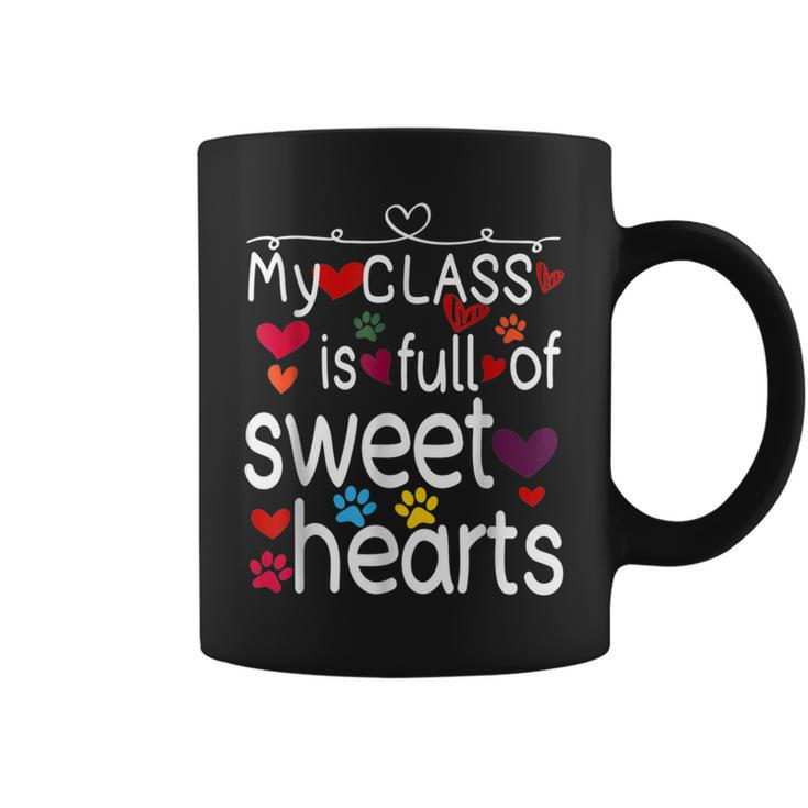 Valentine Day My Class Full Of Sweethearts Teacher Funny  V5 Coffee Mug