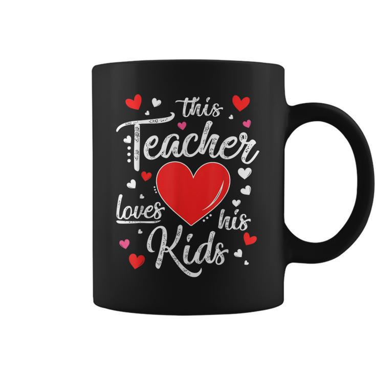 Valentines Day This Teacher Loves His Kids Valentine Gifts  Coffee Mug