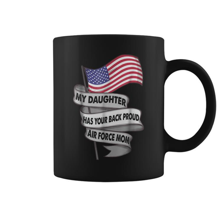 Veteran  Air Force Mom My Daughter Has Your Back Coffee Mug