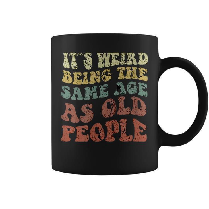 Vintage Wavy Its Weird Funny Sarcasm Quote  Coffee Mug