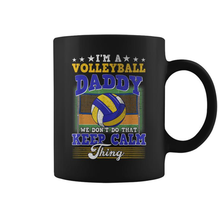 Volleyball Daddy Dont Do That Keep Calm Thing  Coffee Mug