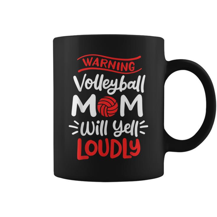 Volleyball Mom Warning Volleyball Mom Will Yell Loudly  Coffee Mug
