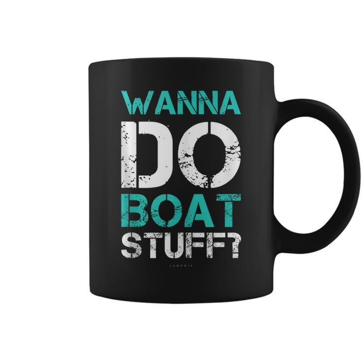 Wanna Do Boat Stuff Tanks Cruise Lake Vacation Shirt - TeeUni
