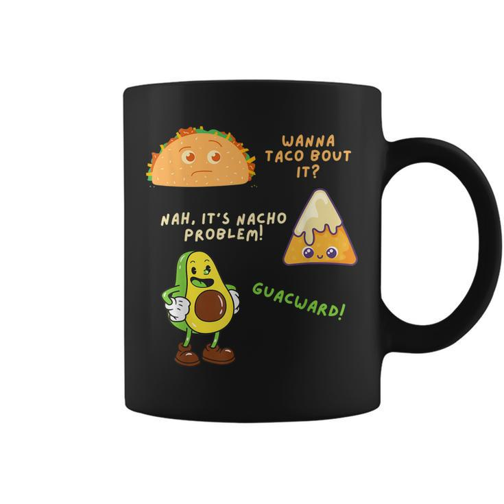 Wanna Taco Bout It Nacho Problem - Avocado Lover & GuacamoleCap Sleeve  Coffee Mug