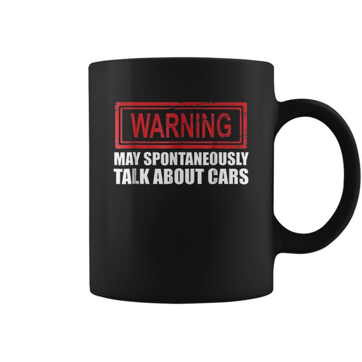 Warning May Spontaneously Talk About Cars Human Gift Coffee Mug