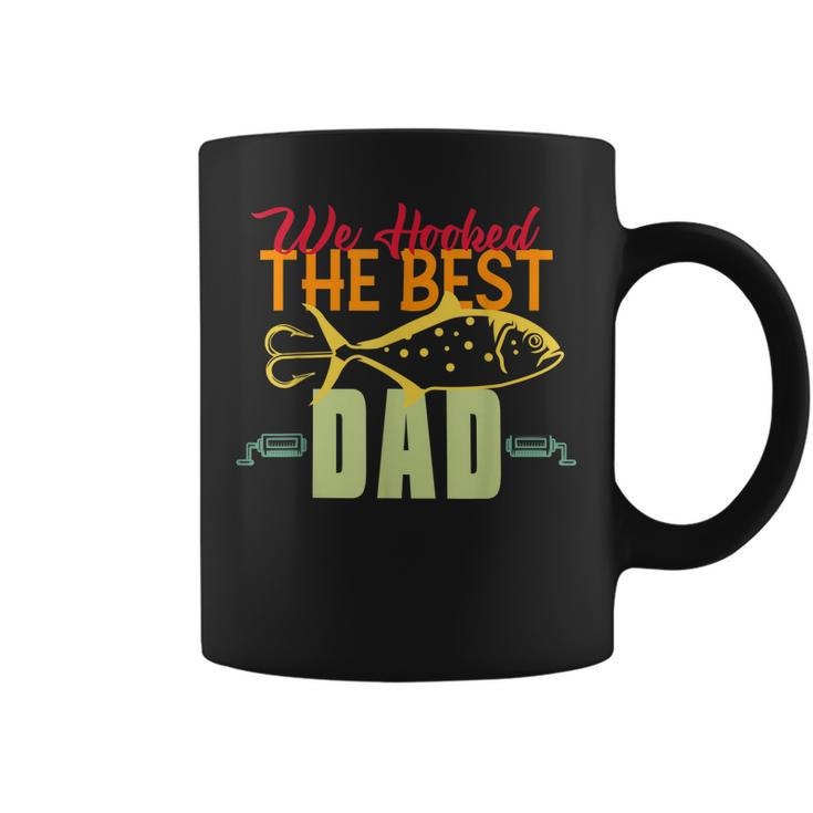 We Hooked The Best Dad Fishing Vintage Lure Father Day  Coffee Mug
