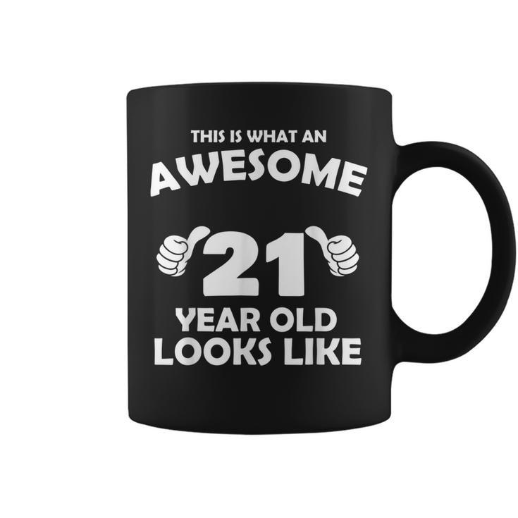 What An Awesome 21 Year Old Looks Like - Birthday Bday Coffee Mug | Mazezy