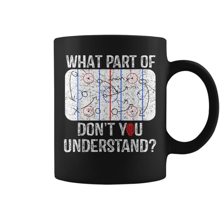 What Part Of Dont You Understand Funny Hockey Mom Dad Coach  Coffee Mug