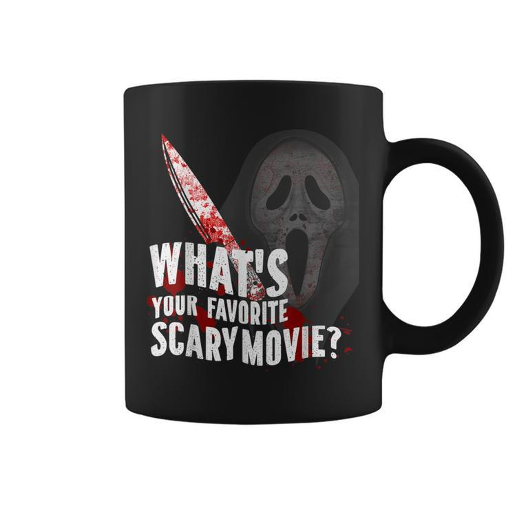 Whats Your Favorite Scary Movie  Coffee Mug