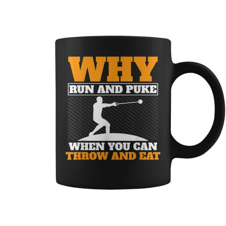 Why Run And Puke Hammer Throw Track And Field Hammer Thrower  Coffee Mug