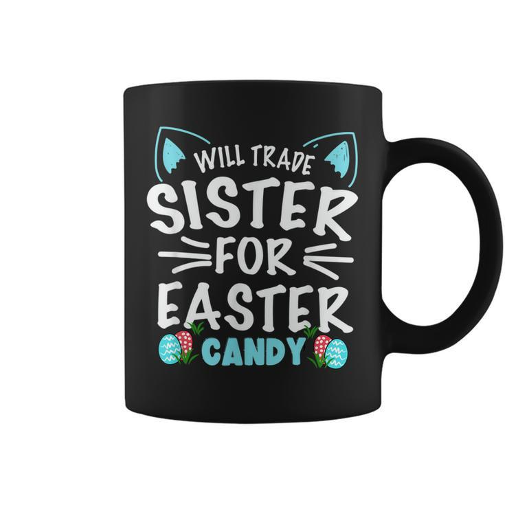 Will Trade Sister For Easter Candy  Bunny Easter Day  Coffee Mug