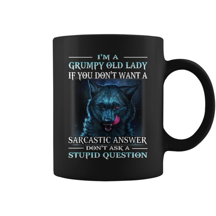 Wolf Im A Grumpy Old Lady If You Dont Want A Sarcastic  Coffee Mug