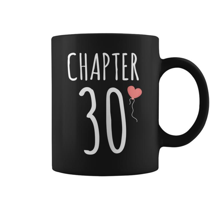 Womens 30Th Birthday Gift Idea For Her Chapter 30  Coffee Mug