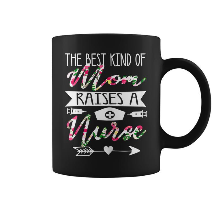 Womens Best Kind Of Mom Raises A Nurse Shirts Mothers Day Flower Coffee Mug