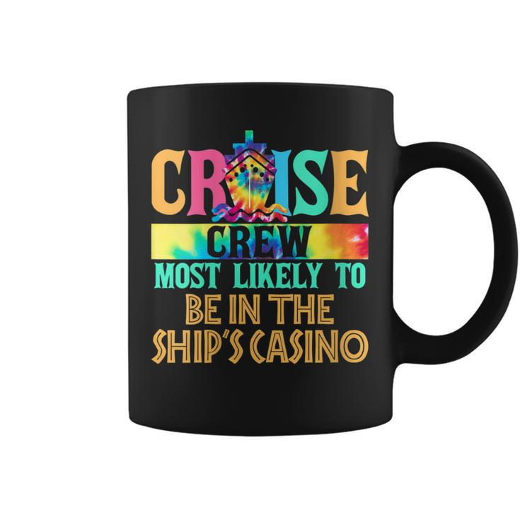 Womens Cruise Crew Most Likely To Be In The Ships Casino Cruiser  Coffee Mug