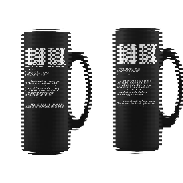 Womens Dad Tax Funny Dad Tax Definition Mens Fathers Day Coffee Mug