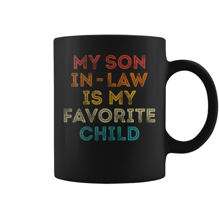 Womens Funny Family Humor My Son In Law Is My Favorite Child  Coffee Mug