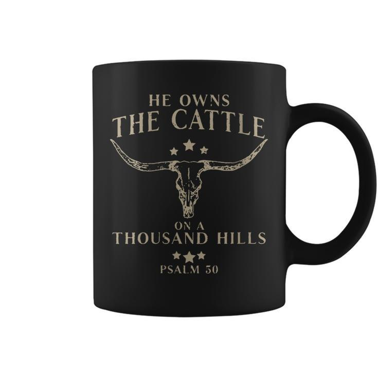 Womens He Owns The Cattle On A Thousand Hills Psalm 50  Coffee Mug