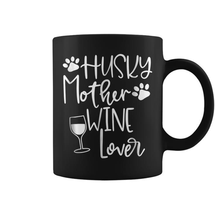 Womens Husky Mom Shirt Dog Wine Huskies Mothers Day Gift Tee Coffee Mug