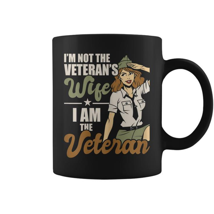 Womens Im Not The Veterans Wife I Am The Veteran Us Army Veteran  Coffee Mug