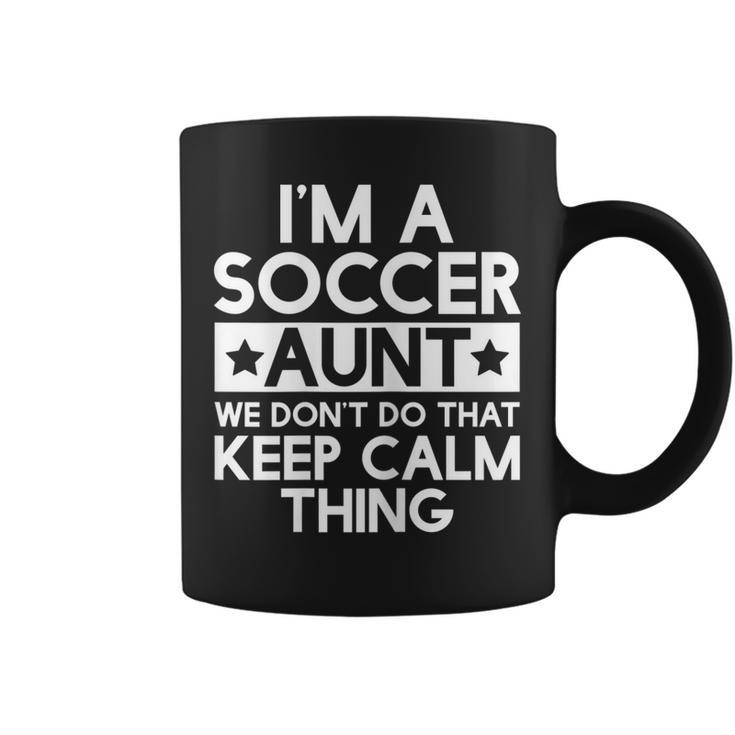 Womens Keep Calm Soccer Aunt Funny Aunts AuntieGifts Coffee Mug