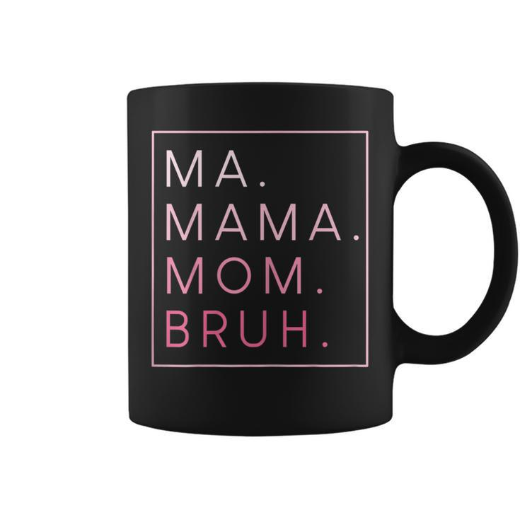 Womens Ma Mama Mom Bruh Mothers Day  Coffee Mug
