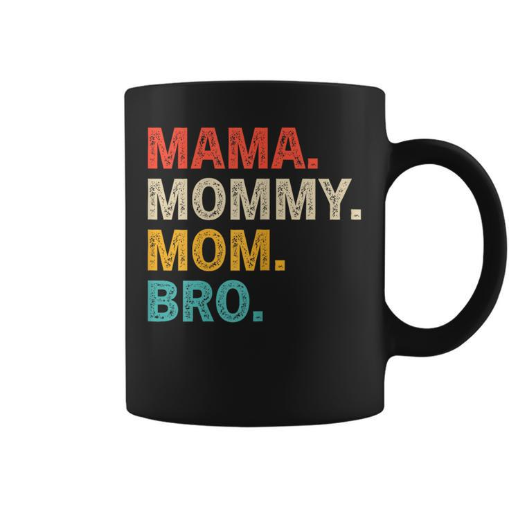 Womens Mama Mommy Mom Bro - Mothers Day  Coffee Mug