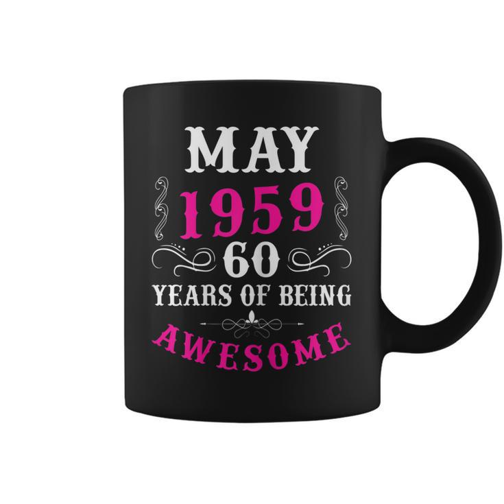 Womens May 1959 60Th Birthday Gift 60 Years Old  Coffee Mug
