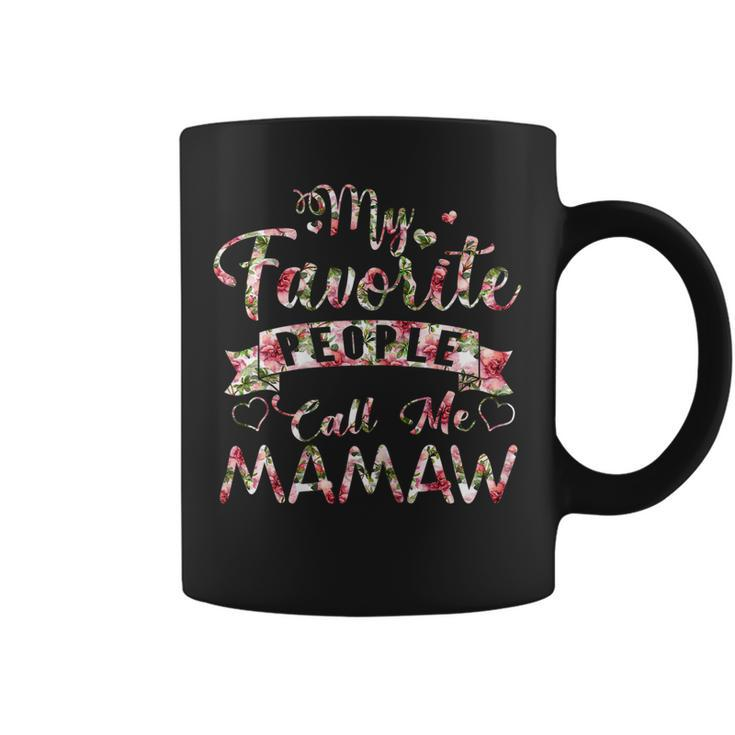 Womens My Favorite People Call Me Mamaw For Mothers Day Gift Coffee Mug