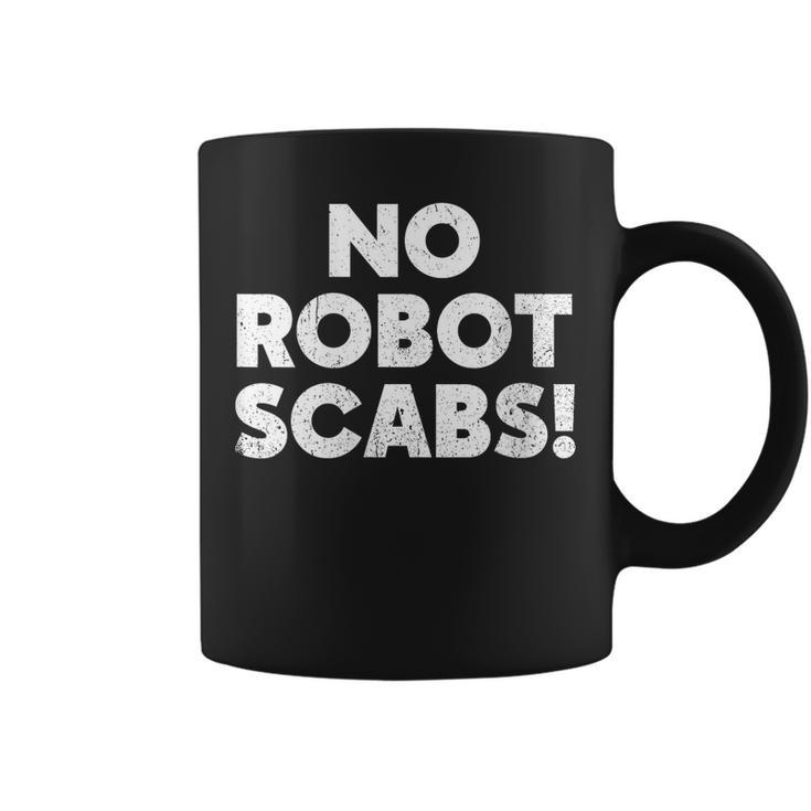 Womens No Robot Scabs Anti Ai Chatbots Wga On Strike  Coffee Mug