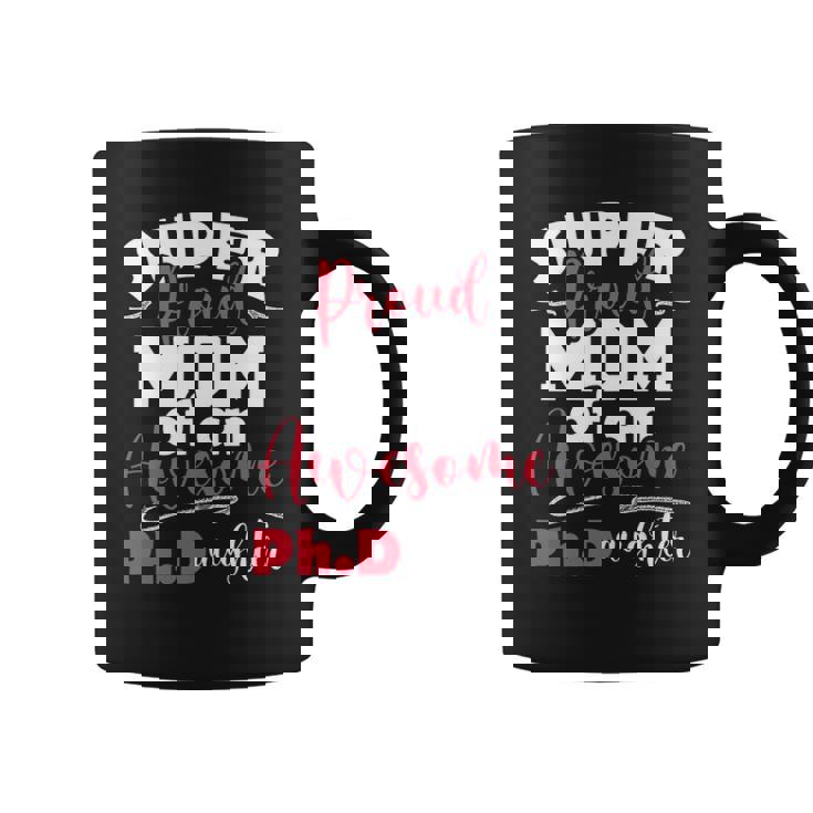 Womens Proud Mom Of Phdaughter - Phd Graduate Phd Graduation Coffee Mug