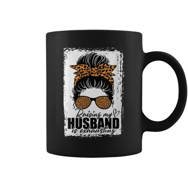 Womens Raising My Husband Is Exhausting Messy Bun Wife Funny Saying  Coffee Mug