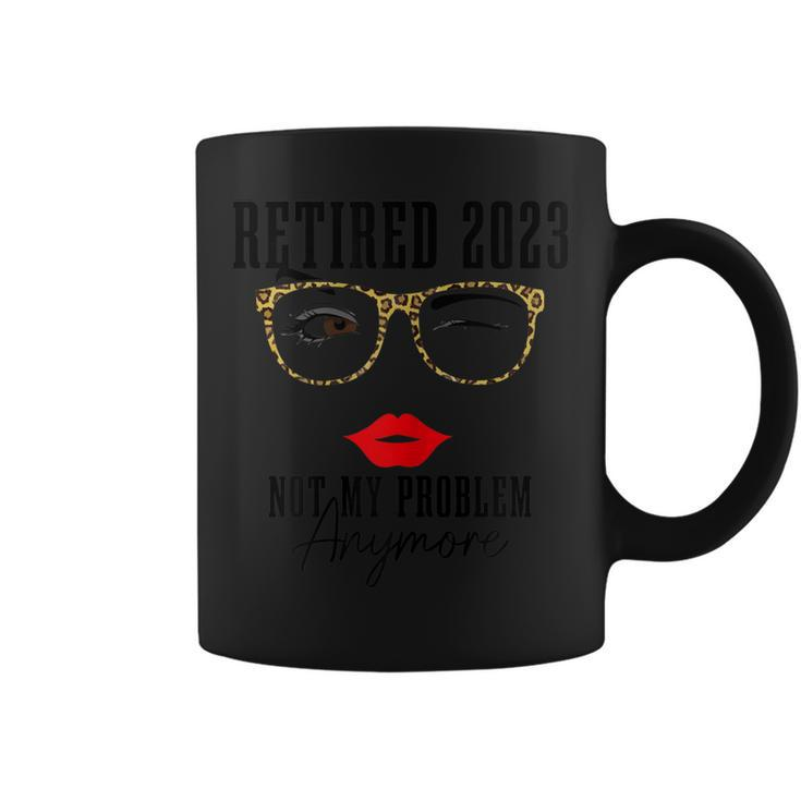 Womens Retired 2023 Not My Problem Anymore Vintage Funny Retirement  Coffee Mug
