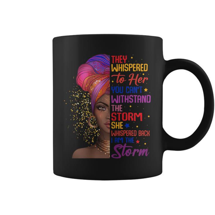 Womens She Whispered Back I Am The Storm Black History Month 2023  Coffee Mug