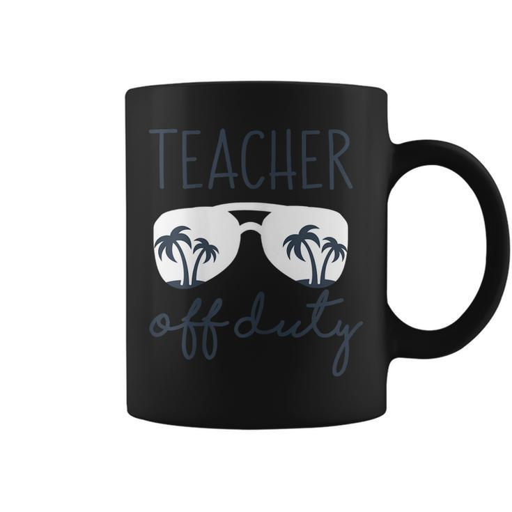 Womens Teacher Off Duty Shirt Last Day Of School Appreciation Gift Coffee Mug