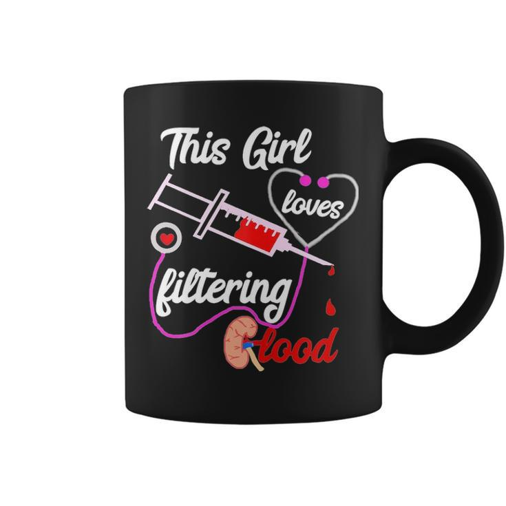 Womens This Girl Loves Filtering Blood Dialysis Nurse Nursing Coffee Mug