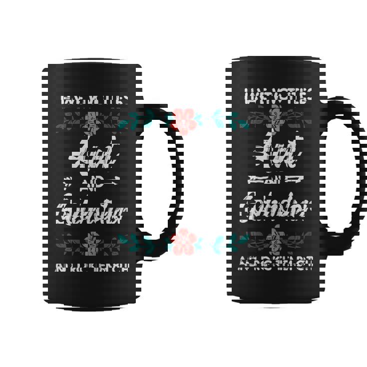 Womens Two Titles Aunt Godmother Mothers Day Aunty Auntie Women Coffee Mug