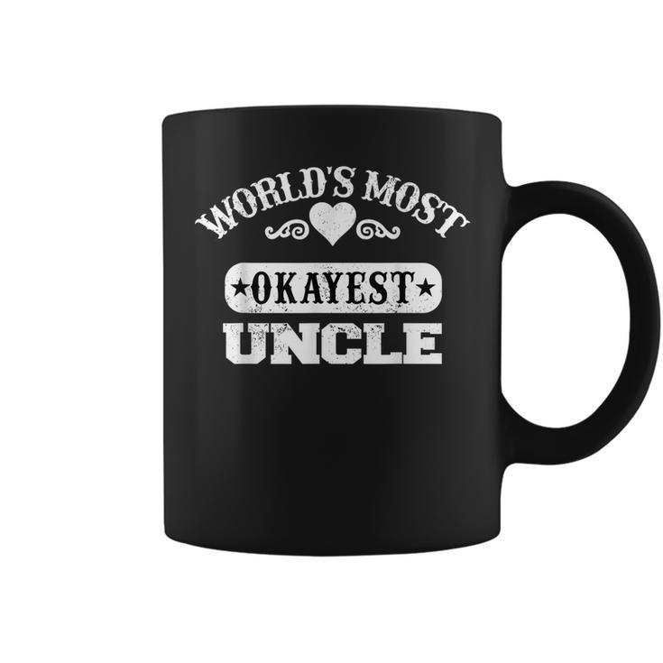 Worlds Most Okayest Uncle Funny Family Saying Coffee Mug