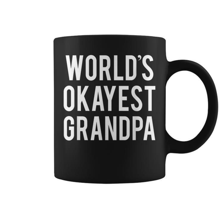Worlds Okayest Grandpa Funny  Funny Grandfather Gift For Mens Coffee Mug