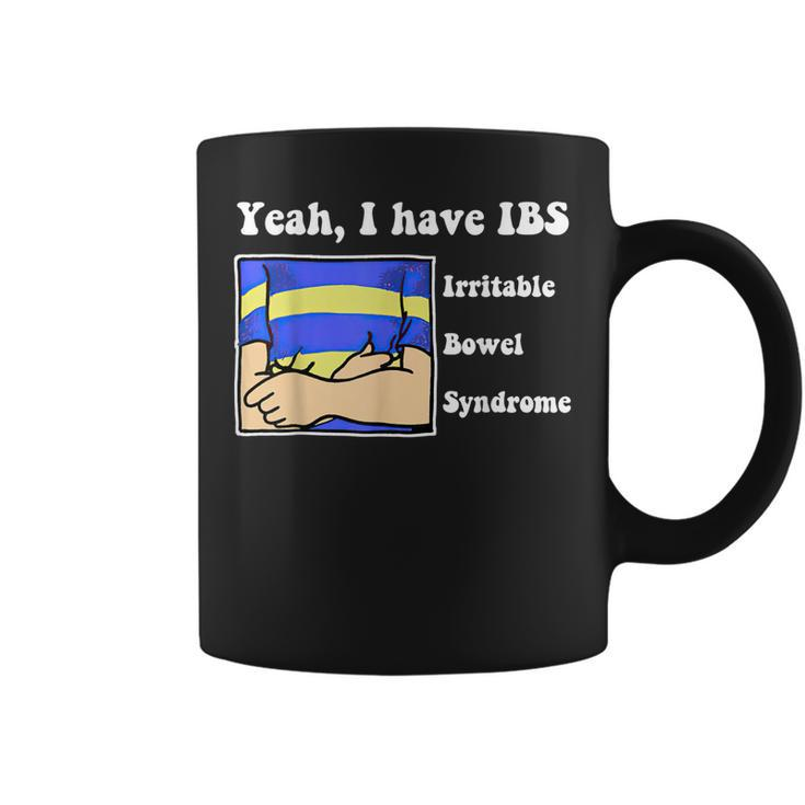 Yeah I Have Ibs Irritable Bowel Syndrome  Coffee Mug