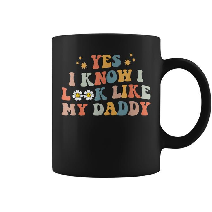 Yes I Know I Look Like My Daddy Baby New Dad Kids Daughter Coffee Mug