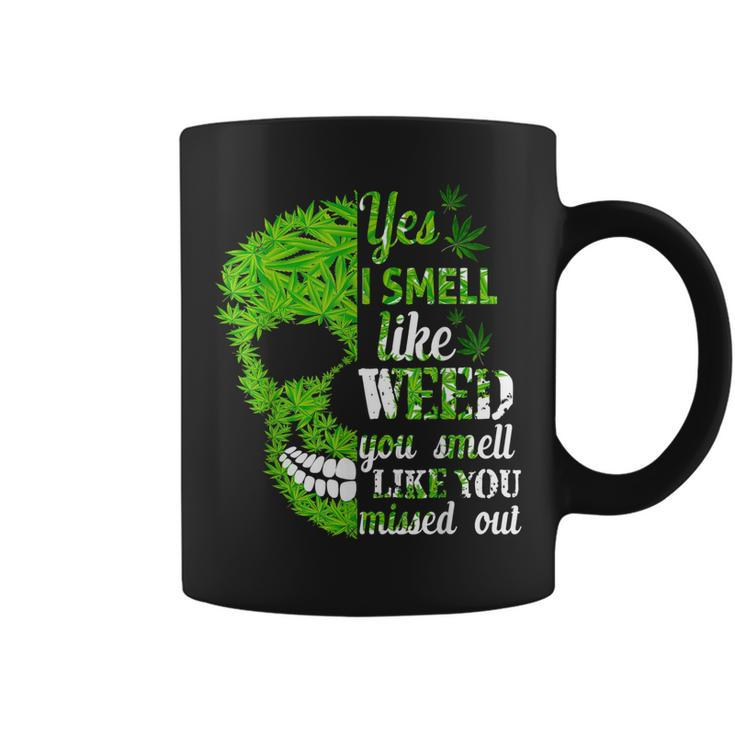 Yes I Smell Like Weed You Smell Like You Missed Out Skull  Coffee Mug