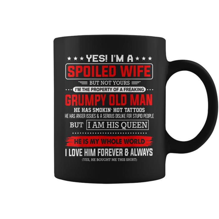 Yes Im A Spoiled Wife Of A Freaking Grumpy Old Man Husband  Coffee Mug