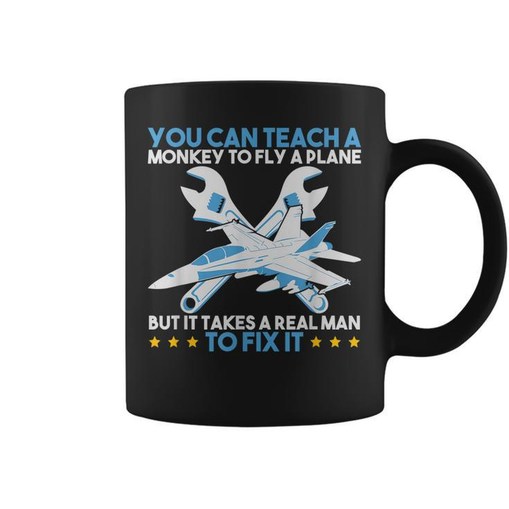 You Can Teach A Monkey To Fly But It Takes Realman To Fix It Coffee Mug
